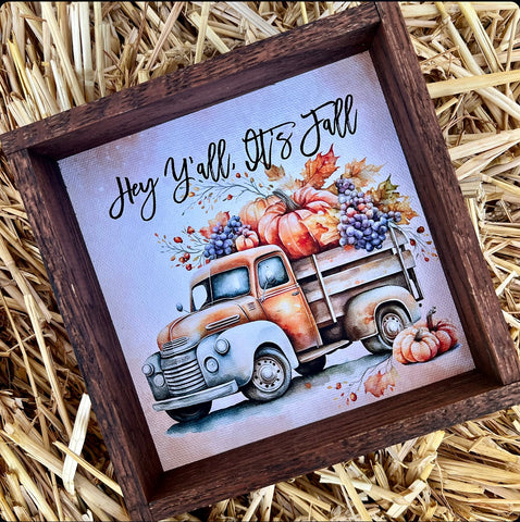 HEY YA’LL IT’S FALL VINTAGE TRUCK SIGN