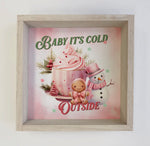 BABY ITS COLD OUTSIDE SIGN